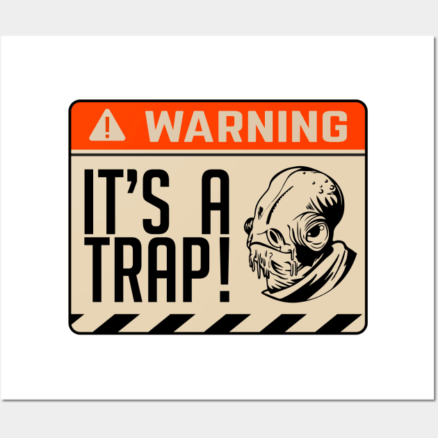 It's a Trap! #Ackbar Wall Art by Galactee 99